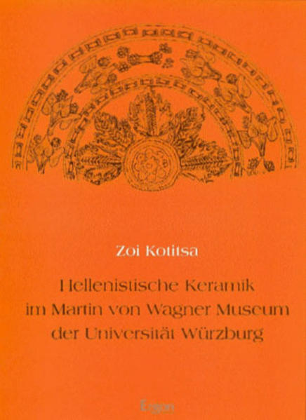 Hellenistische Keramik im Martin von Wagner Museum der Universität Würzburg