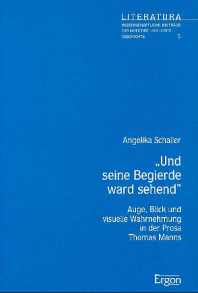 Und seine Begierde ward sehend
