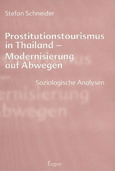 Prostitutionstourismus in Thailand - Modernisierung auf Abwegen
