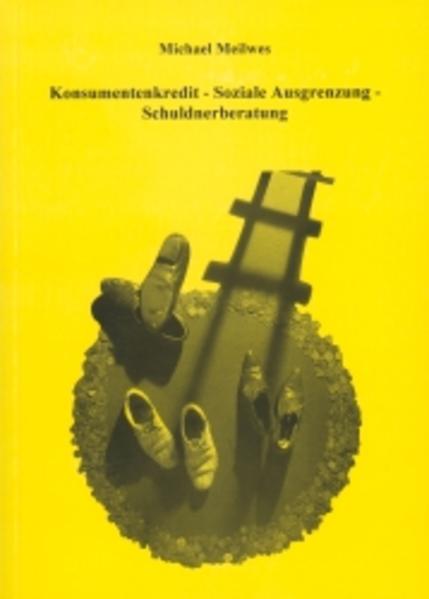 Konsumentenkredit - soziale Ausgrenzung - Schuldnerberatung