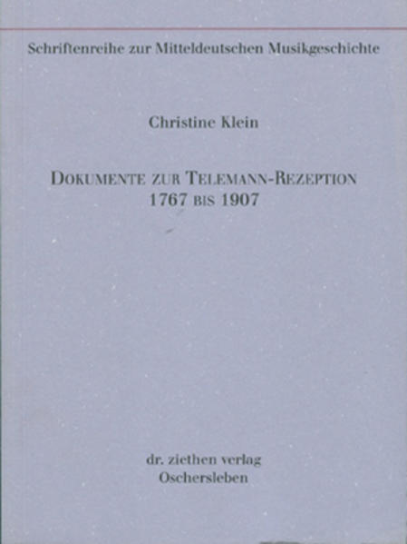 Dokumente zur Telemann-Rezeption 1767 bis 1907