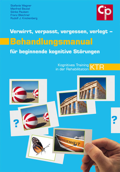 Verwirrt, verpasst, vergessen, verlegt – Behandlungsmanual für beginnende kognitive Störungen