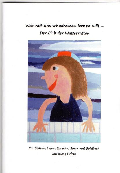 Wer mit uns schwimmen lernen will - Der Club der Wasserratten