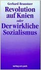 Der wirkliche Sozialismus oder Revolution auf Knien