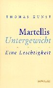 Martellis Untergewicht