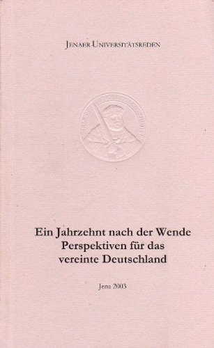 Ein Jahrzehnt nach der Wende. Perspektiven für das vereinte Deutschland