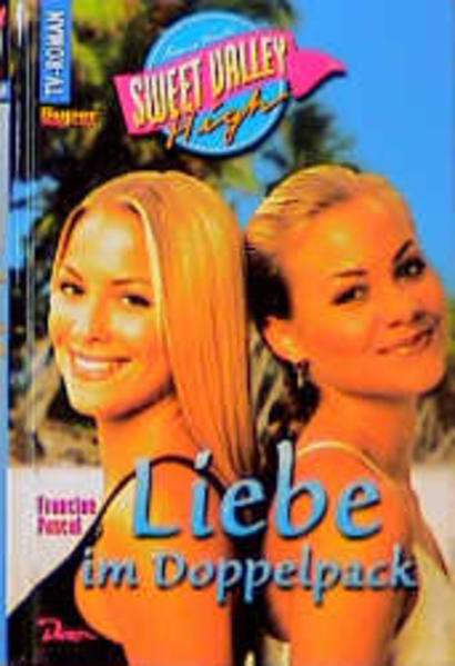 Sweet Valley High / Liebe im Doppelpack