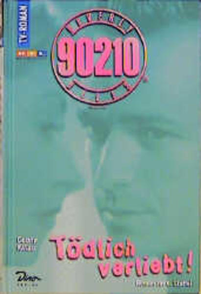 Beverly Hills, 90210 / Tödlich verliebt!