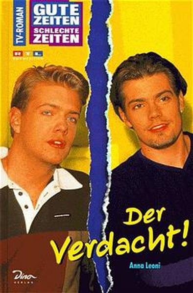 Gute Zeiten, schlechte Zeiten. TV-Roman / Der Verdacht
