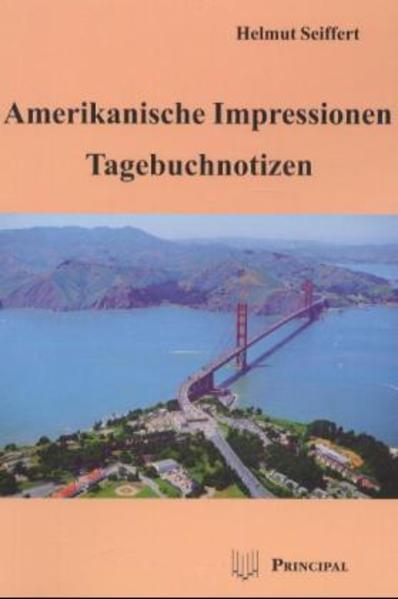 Amerikanische Impressionen - Tagebuchnotizen