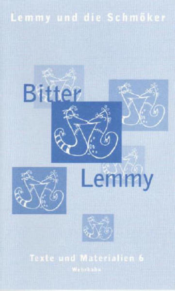 Lemmy und die Schmöker. Texte und Materialien / Bitter Lemmy