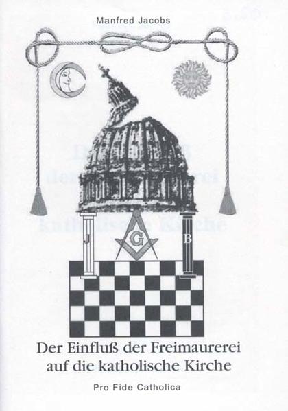 Der Einfluß der Freimaurerei auf die katholische Kirche