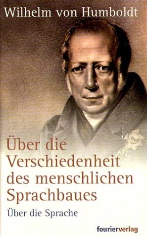 Über die Verschiedenheit des menschlichen Sprachbaues