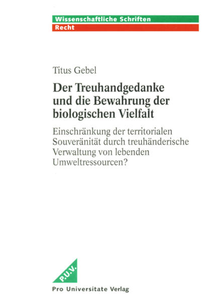 Der Treuhandgedanke und die Bewahrung der biologischen Vielfalt