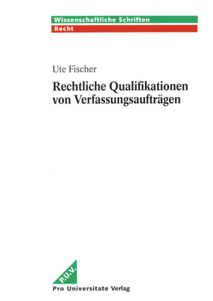 Rechtliche Qualifikationen von Verfassungsaufträgen