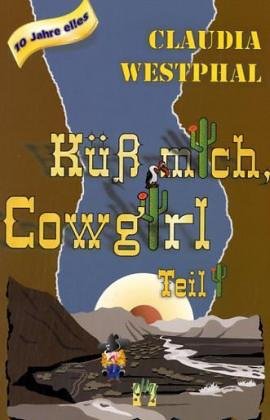 Küß mich, Cowgirl / Küß mich, Cowgirl (Teil 1)