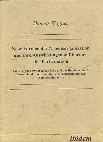 Neue Formen der Arbeitsorganisation und ihre Auswirkungen auf Formen der Partizipation