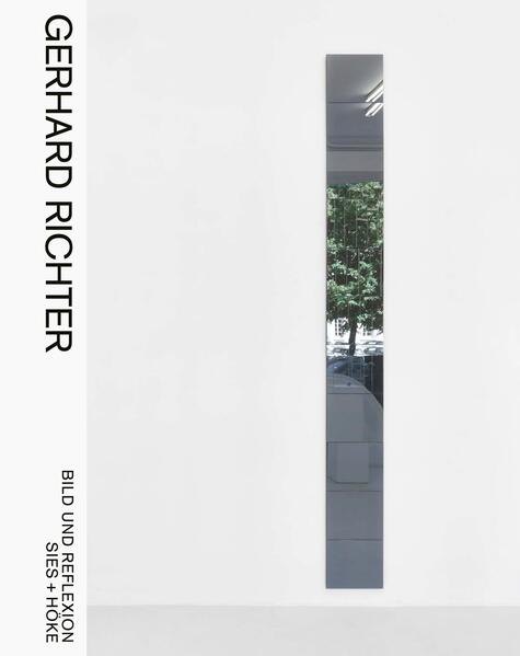 Gerhard Richter. Bild und Reflexion | Image and Reflection