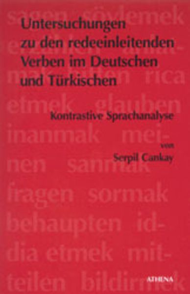 Untersuchungen zu den redeeinleitenden Verben im Deutschen und Türkischen