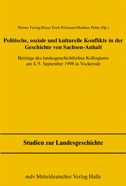 Politisch, Soziale und Kulturelle Konflikte in der Geschichte Sachsen-Anhalts