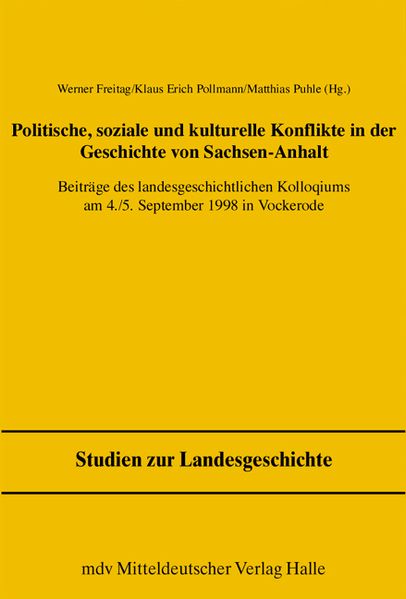 Politisch, Soziale und Kulturelle Konflikte in der Geschichte Sachsen-Anhalts