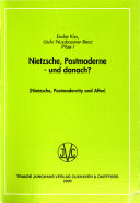 Nietzsche, Postmoderne - und danach? /Nietzsche, Postmodernity and After?