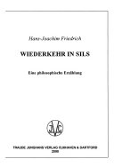 Wiederkehr in Sils: Eine philosophische Erzählung