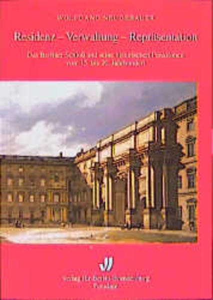 Residenz - Verwaltung - Repräsentation