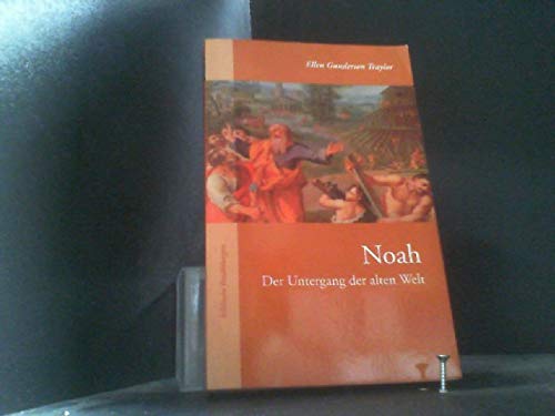 Noah - Der Untergang der alten Welt