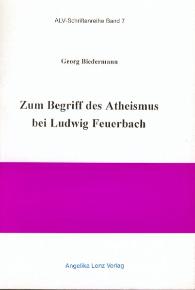 Zum Begriff des Atheismus bei Ludwig Feuerbach