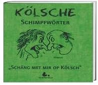 Kölsche Schimpfwörter