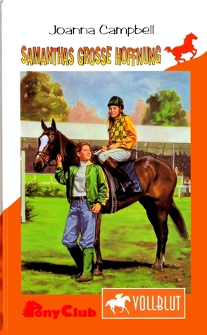 Vollblut / Samanthas grosse Hoffnung