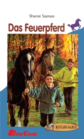 Mustang-Ranch / Das Feuerpferd