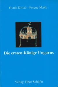 Die ersten Könige Ungarns