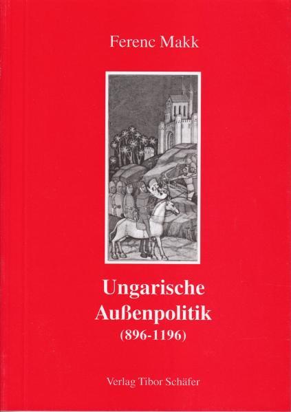 Ungarische Aussenpolitik (896-1196)