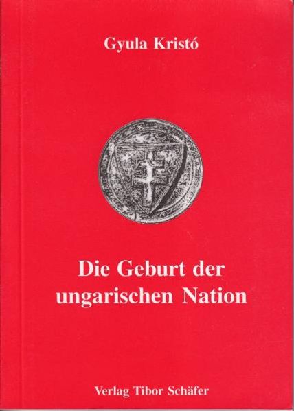 Die Geburt der ungarischen Nation