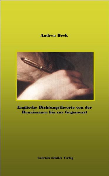 Englische Dichtungstheorie von der Renaissance bis zur Gegenwart