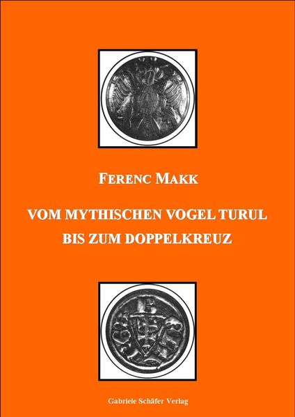 Vom mythischen Vogel Turul bis zum Doppelkreuz
