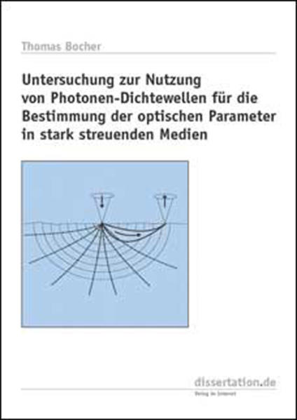 Untersuchungen zur Nutzung von Photonen-Dichtewellen für die Bestimmung der optischen Parameter in stark streuenden Medien