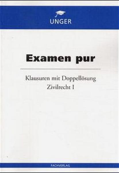 Examensfälle Zivilrecht I mit Doppellösung