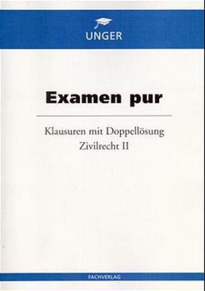 Examensfälle Zivilrecht 2 mit Doppellösung