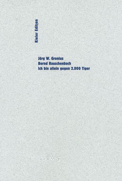 Ich bin allein gegen 2000 Tiger