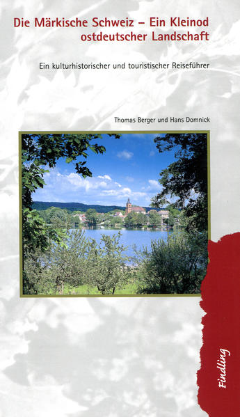 Die Märkische Schweiz - Ein Kleinod ostdeutscher Landschaft