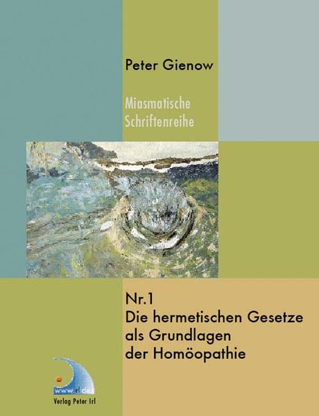 Die hermetischen Gesetze als Grundlagen der Homöopathie