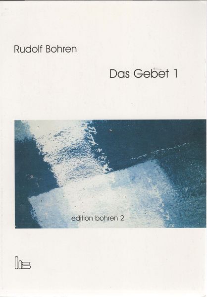 Edition Bohren. / Das Gebet 1.