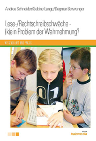 Lese-/Rechtschreibschwäche - (k)ein Problem der Wahrnehmung?