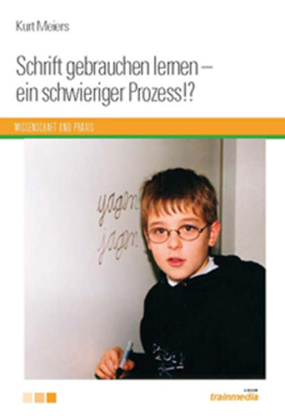 Schrift gebrauchen lernen - ein schwieriger Prozess!?