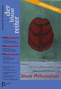 Der Blaue Reiter. Journal für Philosophie / Wozu Philosophie?