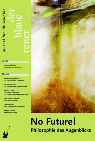 Der Blaue Reiter. Journal für Philosophie / No Future!