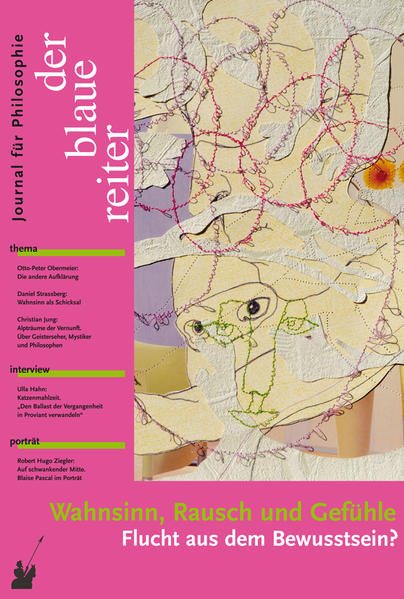 Der Blaue Reiter. Journal für Philosophie / Wahnsinn, Rausch und Gefühle